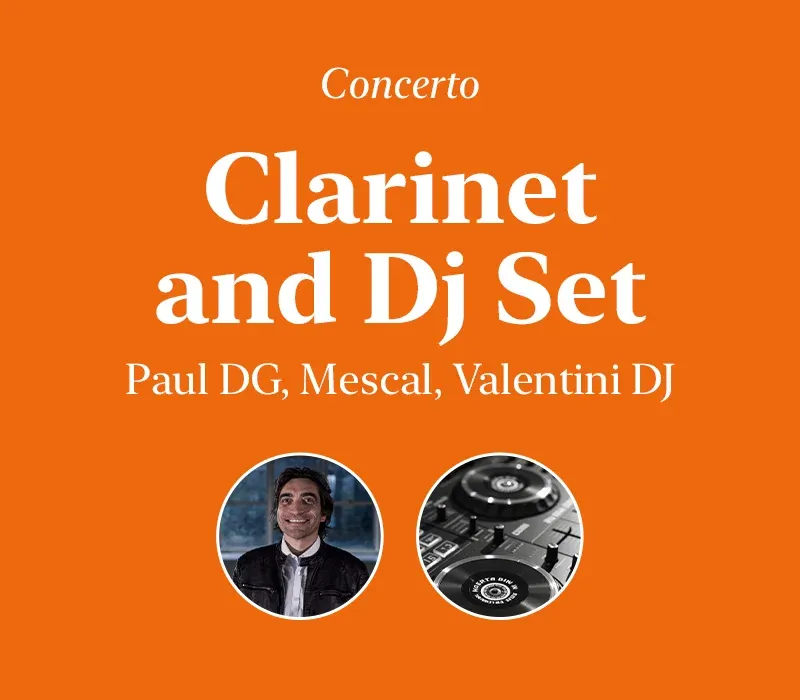 Clarinet and Dj Set - Paul DG, Mescal e Valentini Dj elenco
